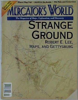 MERCATORS WORLD Magazine Robert E. Lee Gettysburg Maps  