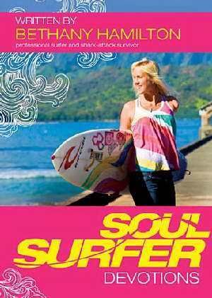 Soul Surfer Devotions 2011   Bethany Hamilton   SC  NEW 9781400317233 