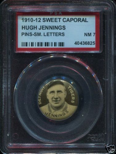 1910 12 SWEET CAPORAL PINS P2 HUGH JENNINGS HOF PSA 7  